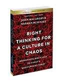 Right Thinking for a Culture in Chaos