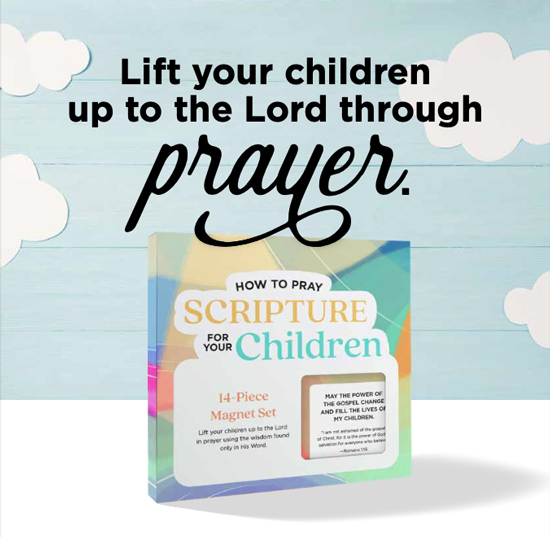 Lift Your Children up to the Lord Through Prayer